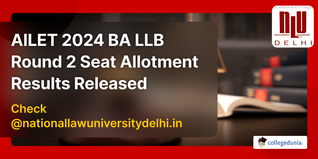 AILET 2024 BA LLB Round 2 Seat Allotment Results Released @nationallawuniversitydelhi.in; Check Direct Link Here